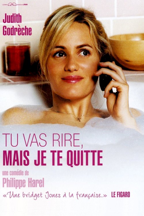 Tu vas rire, mais je te quitte Tu vas rire, mais je te quitte