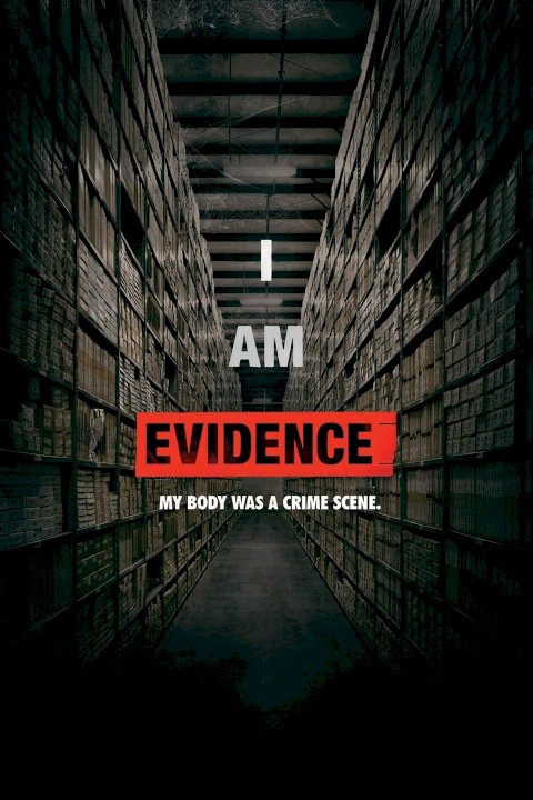 I Am Evidence I Am Evidence