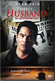 The Perfect Husband: The Laci Peterson Story The Perfect Husband: The Laci Peterson Story