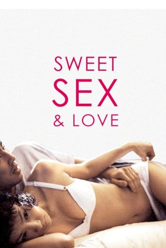 Sweet Sex and Love Sweet Sex and Love