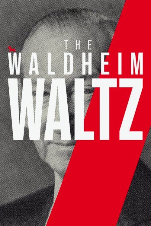 The Waldheim Waltz The Waldheim Waltz