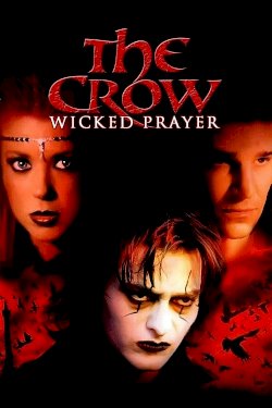 The Crow: Wicked Prayer The Crow: Wicked Prayer