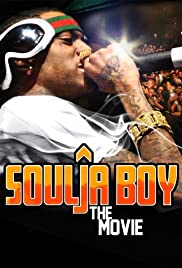 Soulja Boy: The Movie Soulja Boy: The Movie