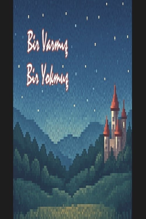 Bir Varmış Bir Yokmuş Bir Varmış Bir Yokmuş