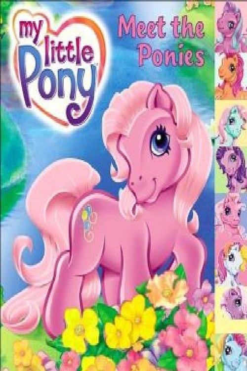 My Little Pony - Meet the Ponies My Little Pony - Meet the Ponies