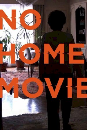 No Home Movie No Home Movie