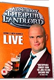 Al Murray, The Pub Landlord - Giving It Both Barrels Al Murray, The Pub Landlord - Giving It Both Barrels