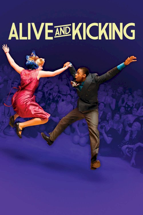 Alive and Kicking Alive and Kicking
