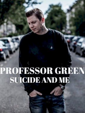 Professor Green: Suicide and Me Professor Green: Suicide and Me