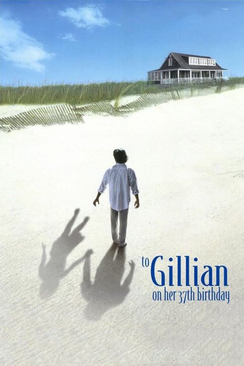 To Gillian on Her 37th Birthday To Gillian on Her 37th Birthday