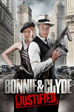 Bonnie & Clyde: Justified Bonnie & Clyde: Justified