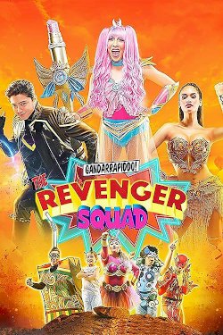 Gandarrapiddo!: The Revenger Squad