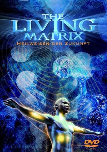 The Living Matrix The Living Matrix