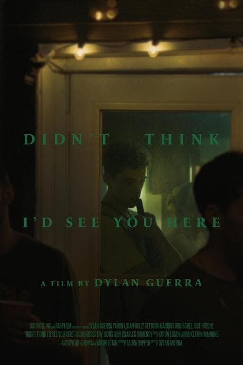 Didn't Think I'd See You Here Didn't Think I'd See You Here