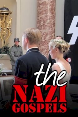 The Nazi Gospels The Nazi Gospels