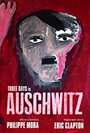 Three Days in Auschwitz Three Days in Auschwitz