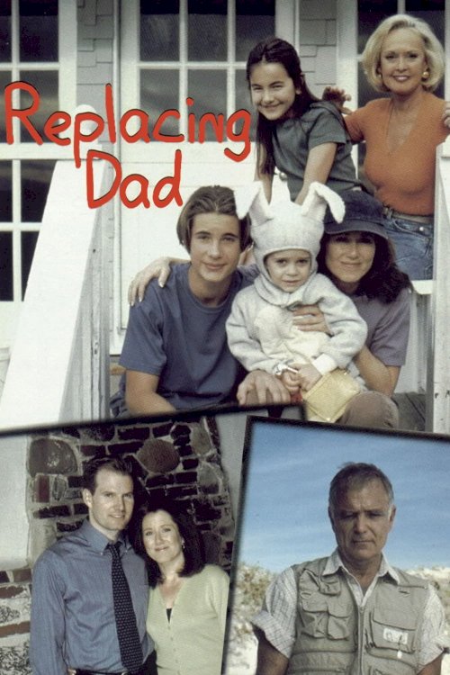 Replacing Dad Replacing Dad