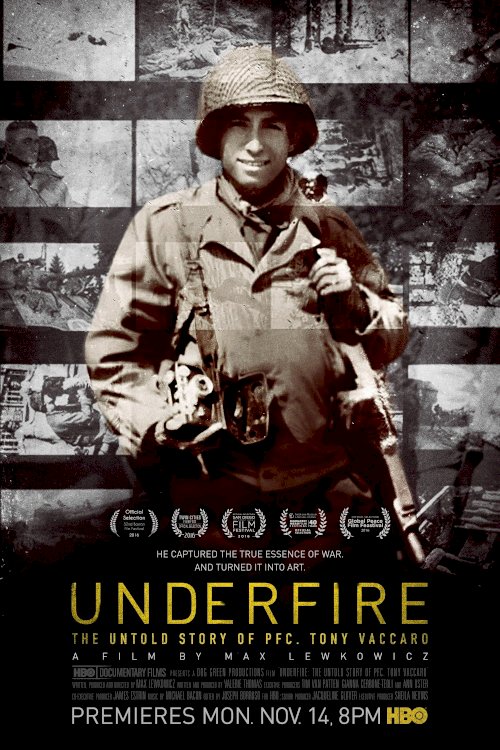 Underfire: The Untold Story of Pfc. Tony Vaccaro