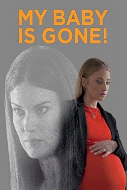 My Baby Is Gone! My Baby Is Gone!