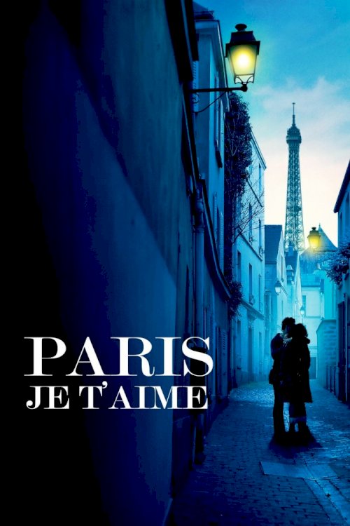 Paris Je T'aime Paris Je T'aime