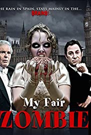 My Fair Zombie My Fair Zombie