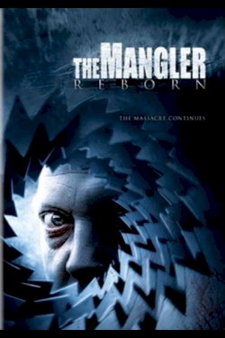 The Mangler Reborn The Mangler Reborn