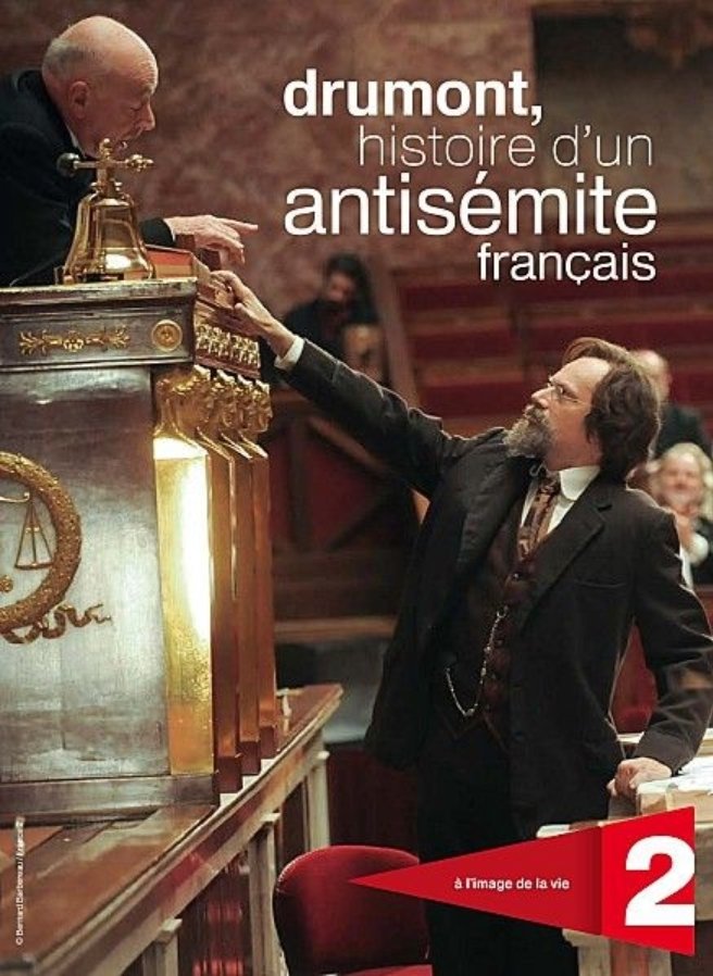 Drumont, histoire d'un antisémite français Drumont, histoire d'un antisémite français