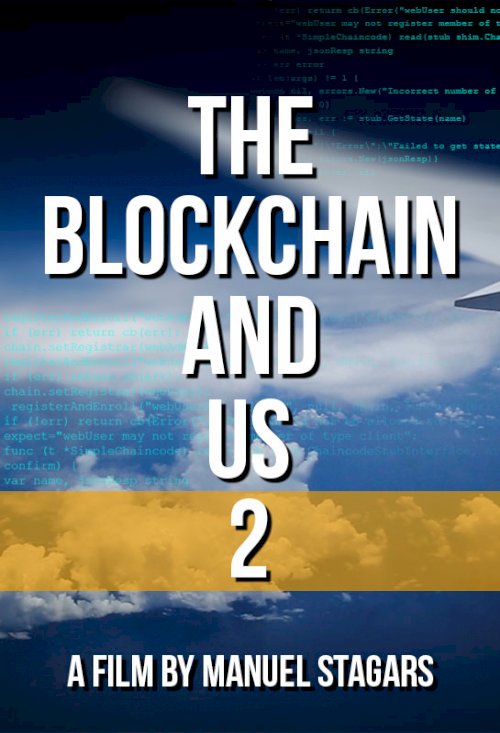 The Blockchain and Us 2 The Blockchain and Us 2