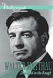 Walter Matthau: Diamond in the Rough Walter Matthau: Diamond in the Rough