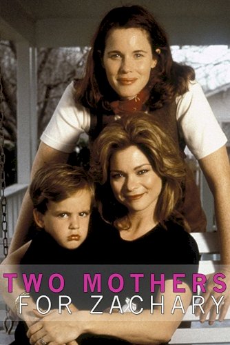 Two Mothers for Zachary Two Mothers for Zachary