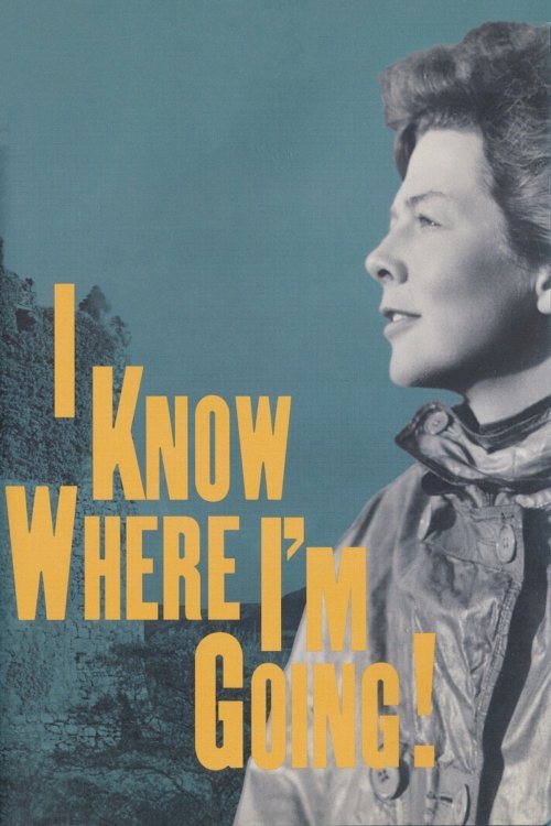 I Know Where I'm Going! I Know Where I'm Going!