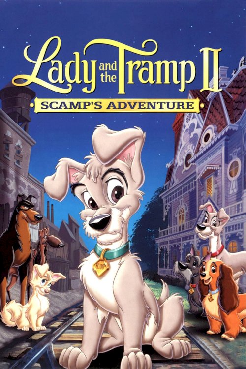 Lady and the Tramp II: Scamp's Adventure Lady and the Tramp II: Scamp's Adventure