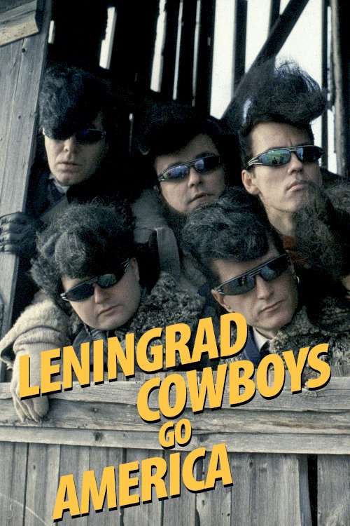 Leningrad Cowboys Go America Leningrad Cowboys Go America