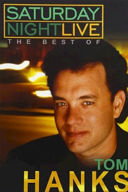 Saturday Night Live: The Best of Tom Hanks Saturday Night Live: The Best of Tom Hanks