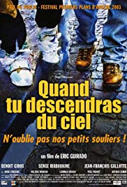 Quand tu descendras du ciel Quand tu descendras du ciel