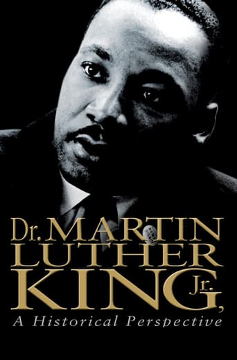 Dr. Martin Luther King, Jr.: A Historical Perspective Dr. Martin Luther King, Jr.: A Historical Perspective