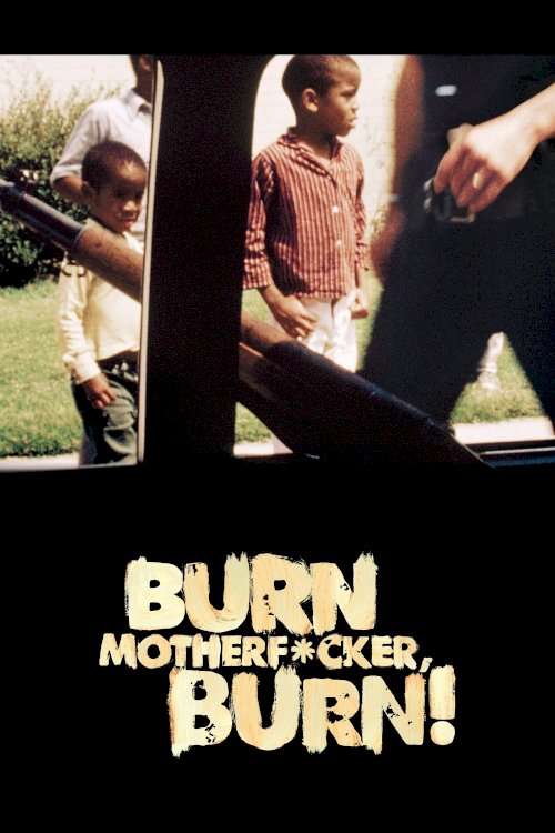 Burn Motherfucker, Burn! Burn Motherfucker, Burn!