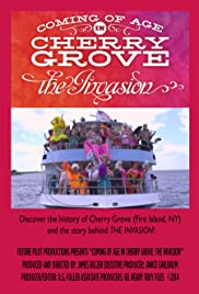 Coming of Age in Cherry Grove: The Invasion Coming of Age in Cherry Grove: The Invasion
