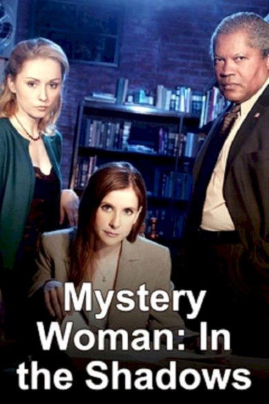 Mystery Woman: In the Shadows Mystery Woman: In the Shadows