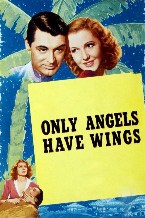 Only Angels Have Wings Only Angels Have Wings