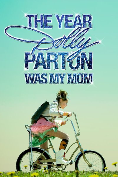 The Year Dolly Parton Was My Mom