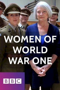 Women of World War One Women of World War One