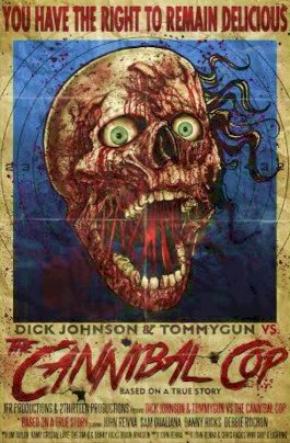 Dick Johnson & Tommygun vs. The Cannibal Cop Dick Johnson & Tommygun vs. The Cannibal Cop