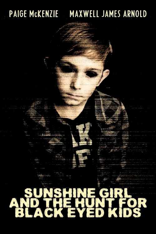 Sunshine Girl and The Hunt For Black Eyed Kids Sunshine Girl and The Hunt For Black Eyed Kids
