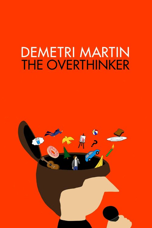 Demetri Martin: The Overthinker Demetri Martin: The Overthinker