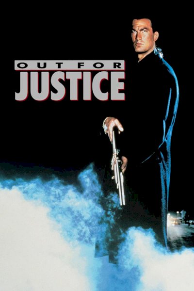 Out for Justice Out for Justice