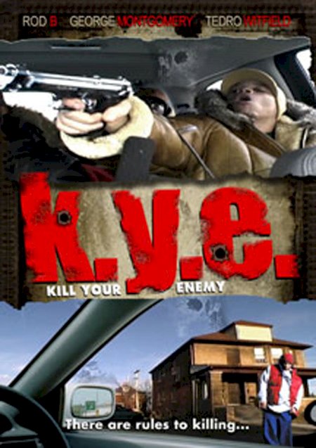 K.Y.E.: Kill Your Enemy K.Y.E.: Kill Your Enemy