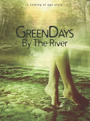 Green Days by the River Green Days by the River