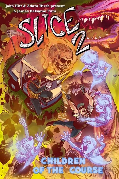Slice 2! Children of the Course Slice 2! Children of the Course