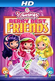 Strawberry Shortcake: Berry Best Friends Strawberry Shortcake: Berry Best Friends